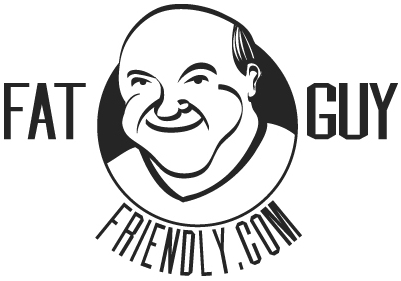 Fat Guy Friendly